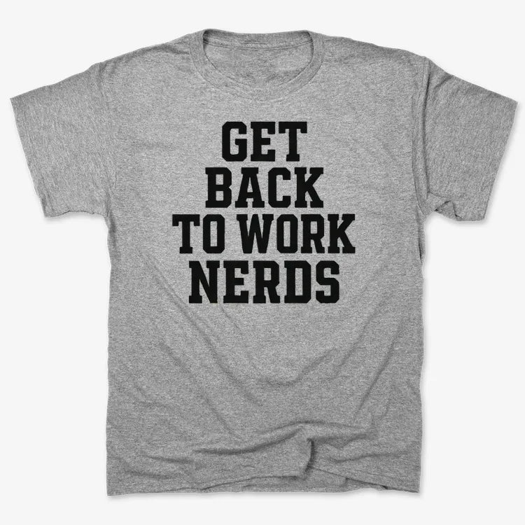 GET BACK TO WORK NERDS product image 2
