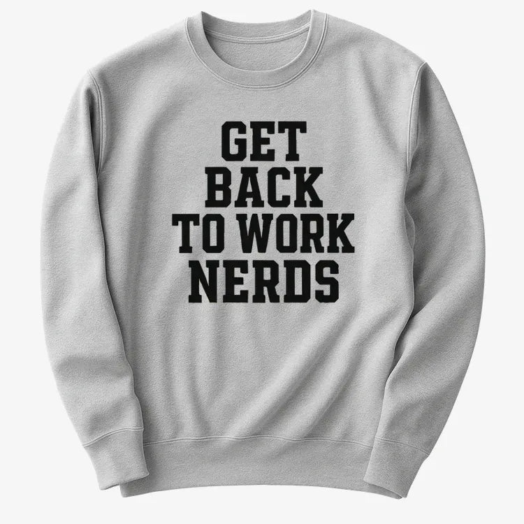 GET BACK TO WORK NERDS product image 17