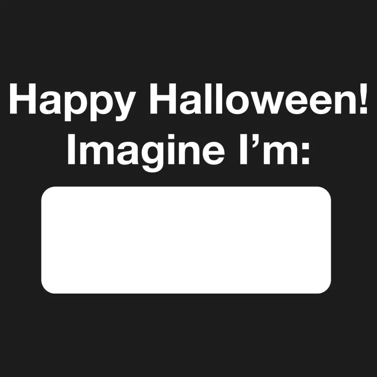 Happy Halloween. Imagine I'm ______ product image 1