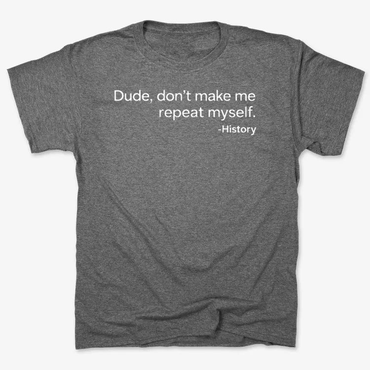 History: Don't Make Me Repeat Myself product image 2