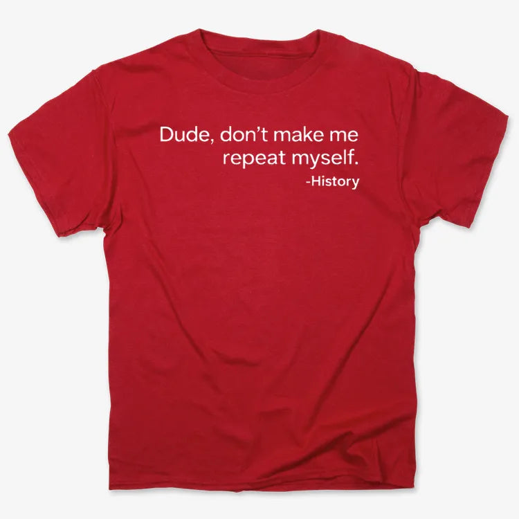 History: Don't Make Me Repeat Myself product image 5