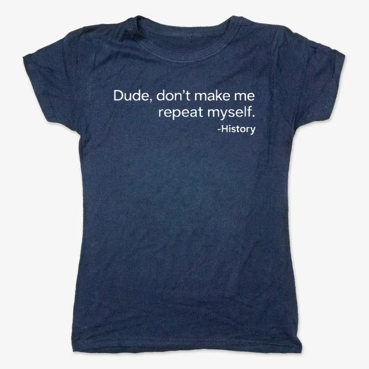History: Don't Make Me Repeat Myself product image 7