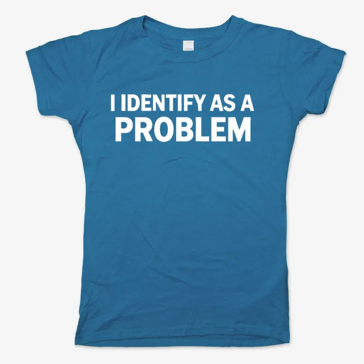 I Identify As A PROBLEM product image 10