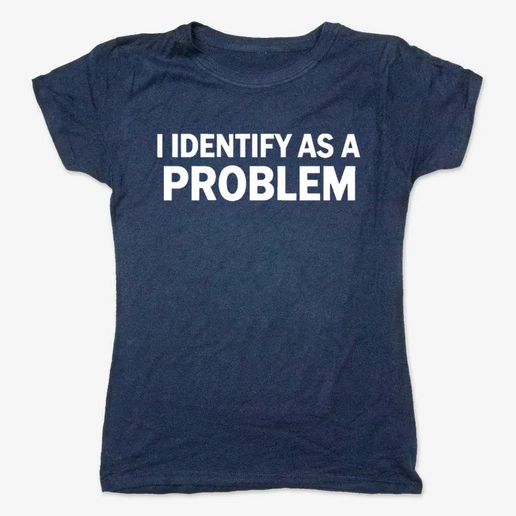 I Identify As A PROBLEM product image 6