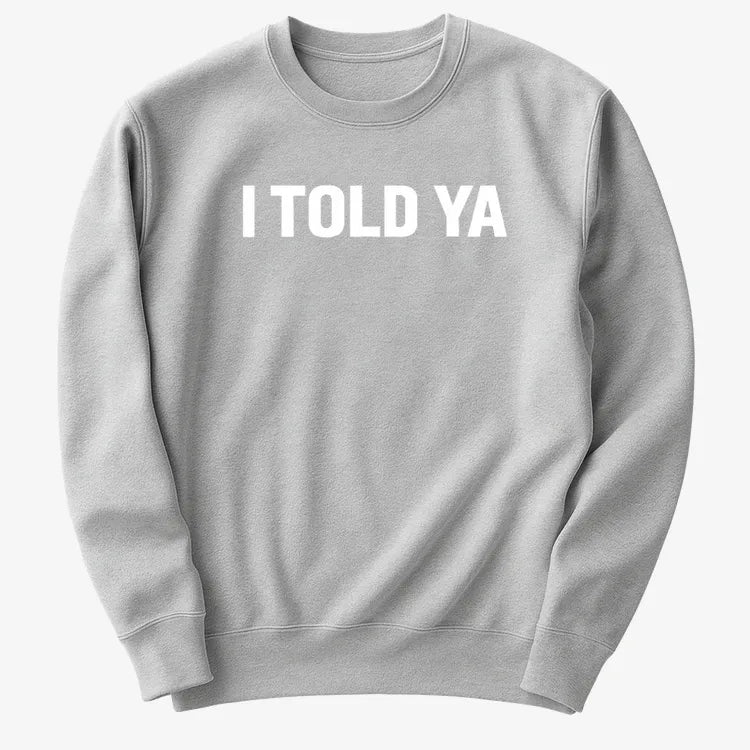 I TOLD YA product image 22