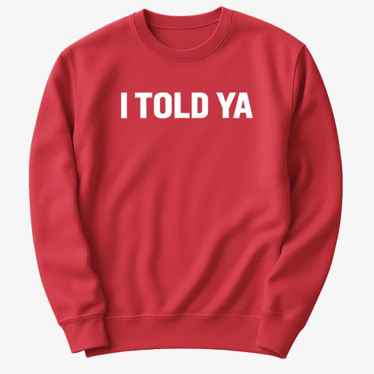 I TOLD YA product image 23