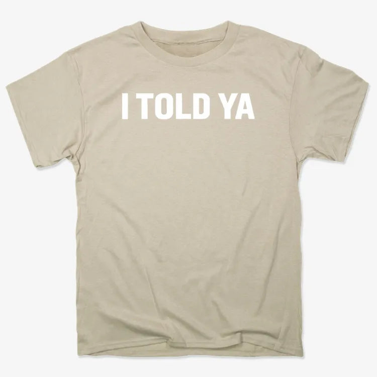 I TOLD YA product image 7