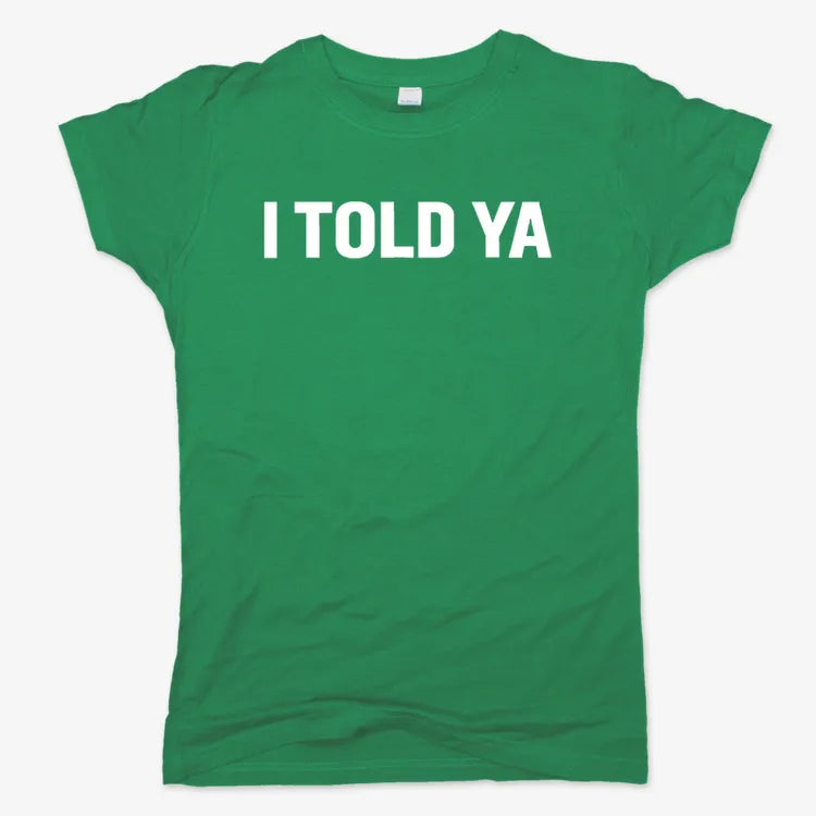 I TOLD YA product image 15