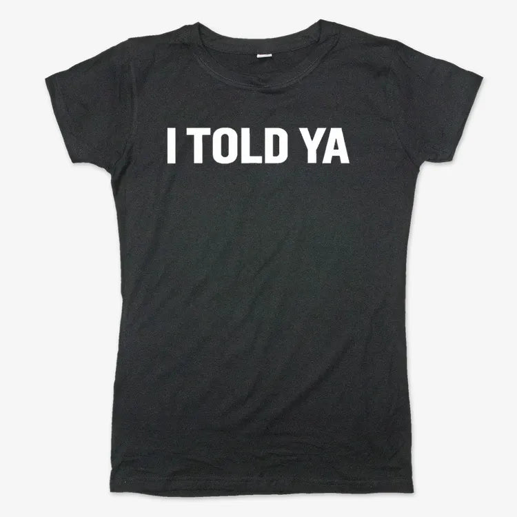 I TOLD YA product image 10