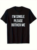 "I'm Single Please Bothr Me" Bold Print Unisex T-Shirt product image 1