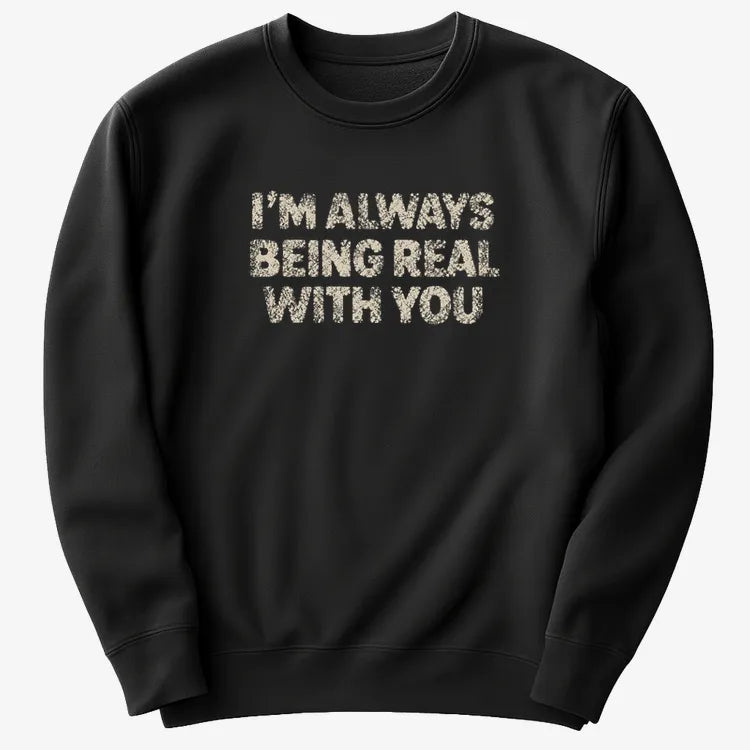I'M ALWAYS BEING REAL WITH YOU product image 14