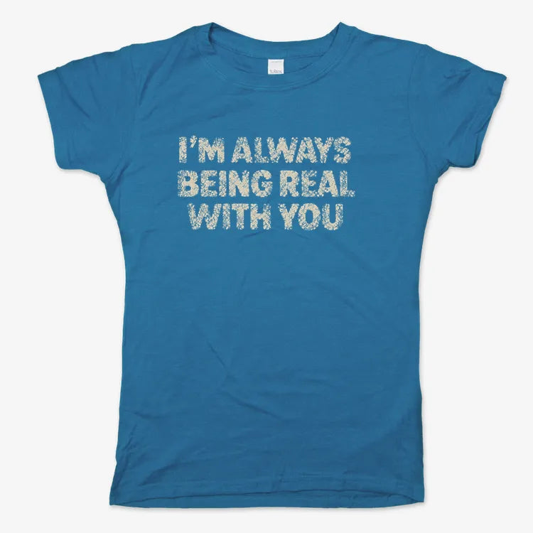 I'M ALWAYS BEING REAL WITH YOU product image 10