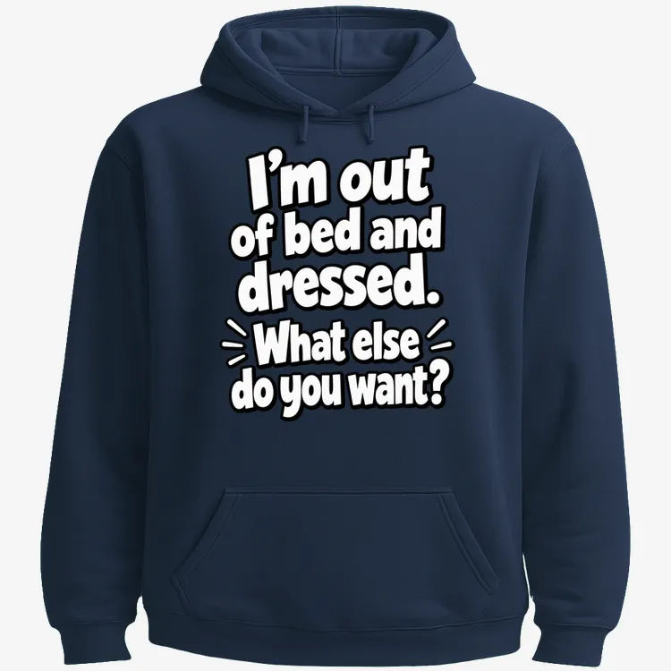 I’m out of bed and dressed. What else do you want? product image 22