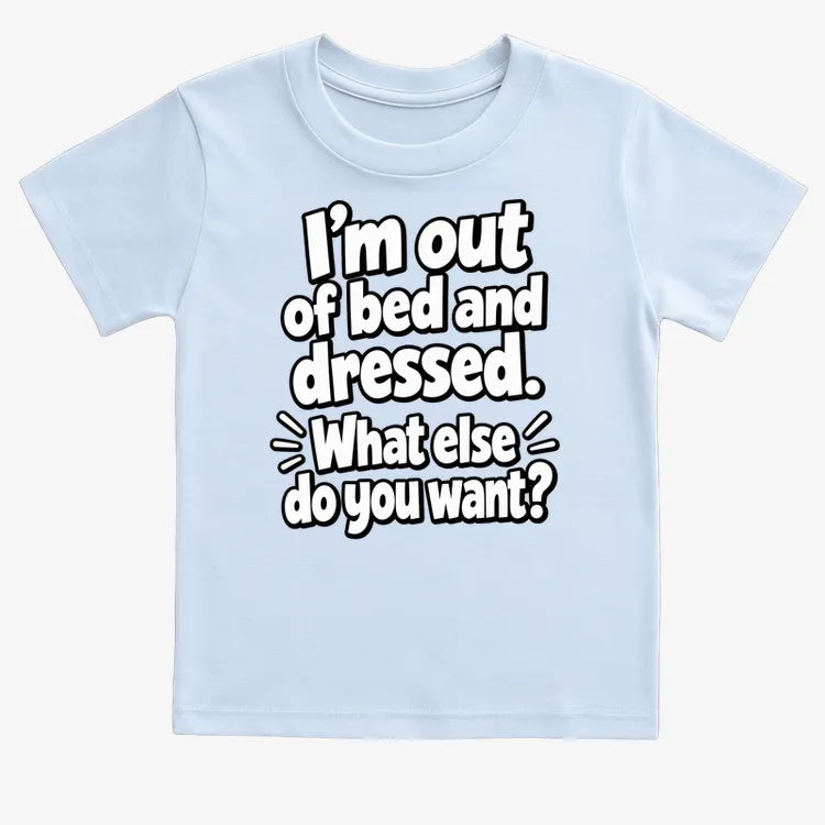 I’m out of bed and dressed. What else do you want? product image 19