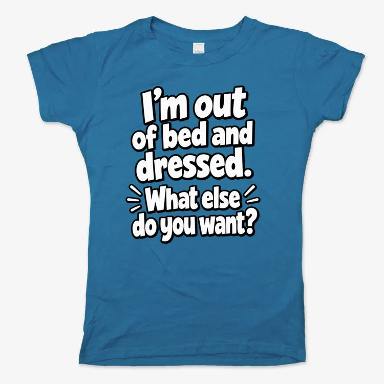 I’m out of bed and dressed. What else do you want? product image 15