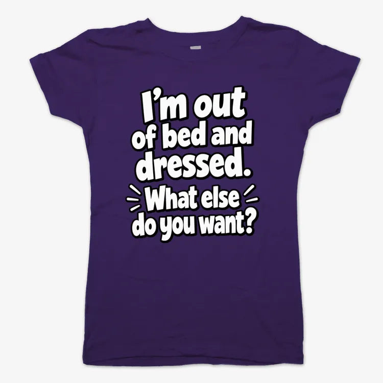 I’m out of bed and dressed. What else do you want? product image 13