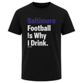 Baltimore Football Is Why I Drink WHT product image 1