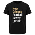 New Orleans Football Is Why I Drink WHT product image 1