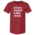 Arizona Football Is Why I Drink WHT product image 1