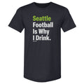 Seattle Football Is Why I Drink WHT product image 1