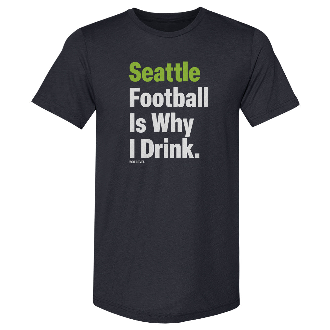 Seattle Football Is Why I Drink WHT product image 1