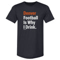Denver Football Is Why I Drink WHT product image 1