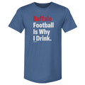 Buffalo Football Is Why I Drink WHT product image 1