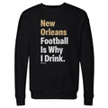New Orleans Football Is Why I Drink WHT product image 1