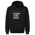 Baltimore Football Is Why I Drink WHT product image 1