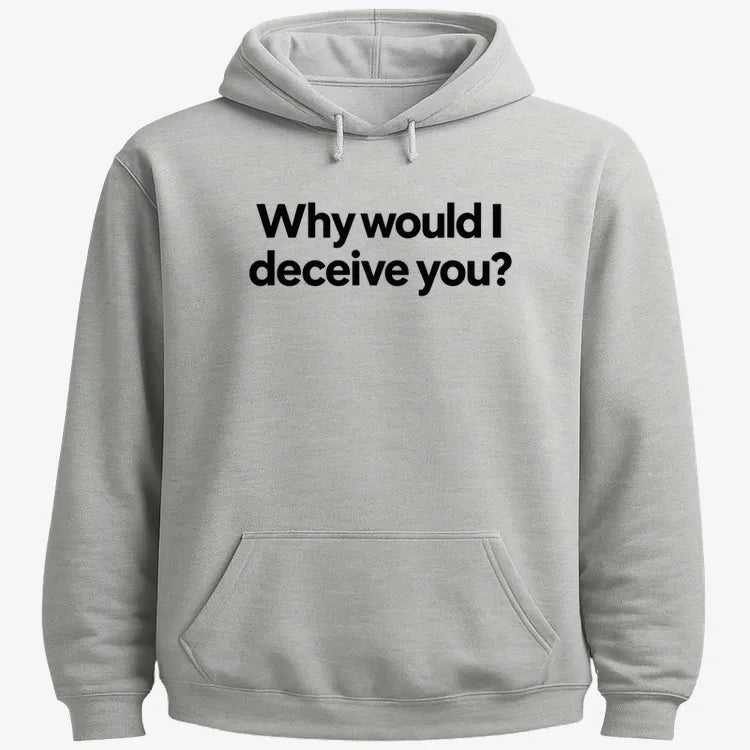 Why would I deceive you? product image 21