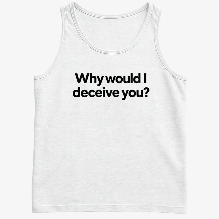 Why would I deceive you? product image 26