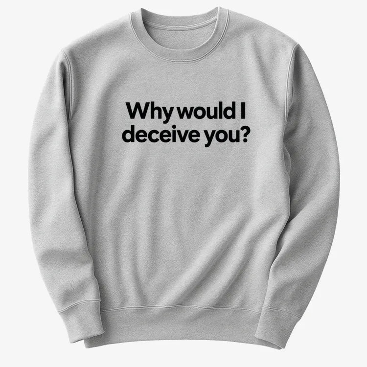 Why would I deceive you? product image 24