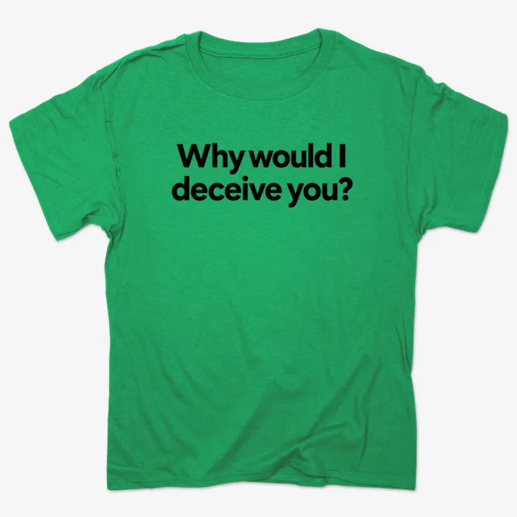 Why would I deceive you? product image 6