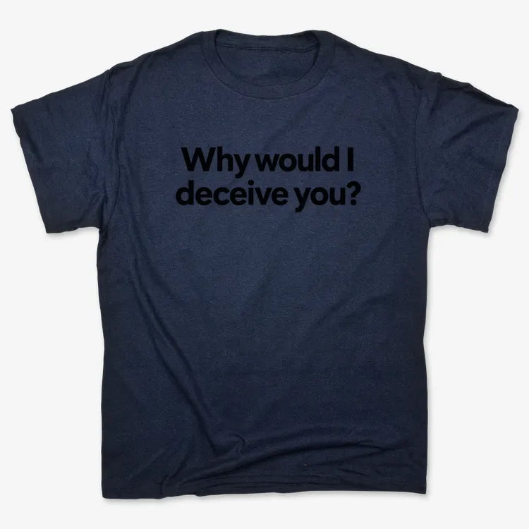 Why would I deceive you? product image 4