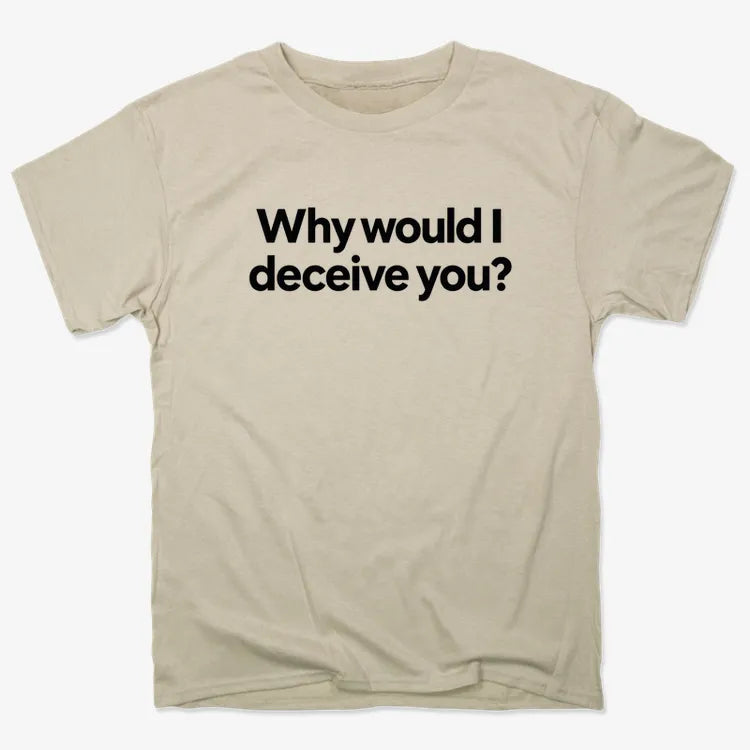 Why would I deceive you? product image 7