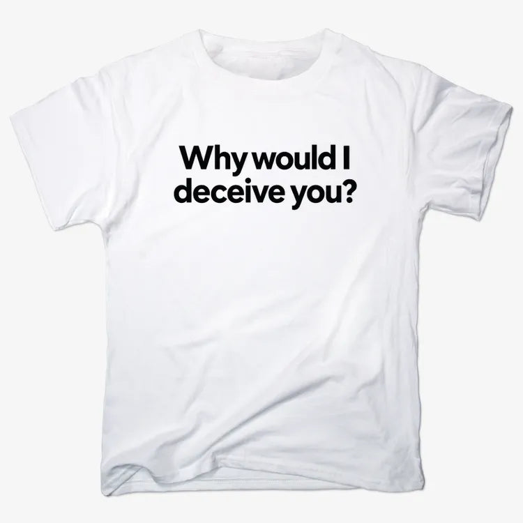 Why would I deceive you? product image 3