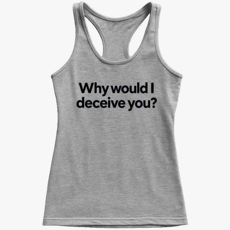 Why would I deceive you? product image 29