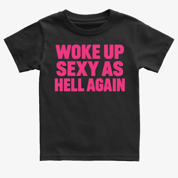 Woke Up Sexy As Hell Again product image 8