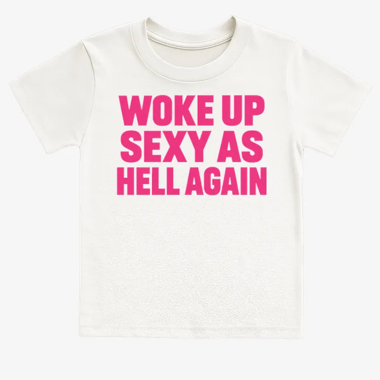 Woke Up Sexy As Hell Again product image 11