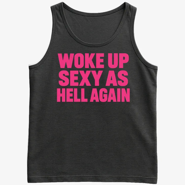 Woke Up Sexy As Hell Again product image 15