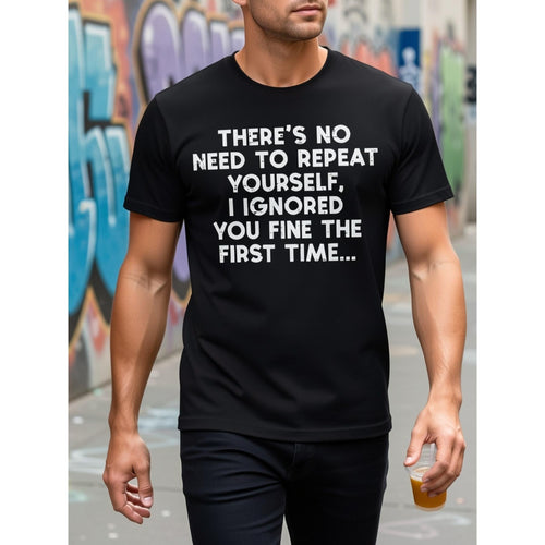 "No Need to Repeat Yourself I Ignored You" Funny Saying product image 2