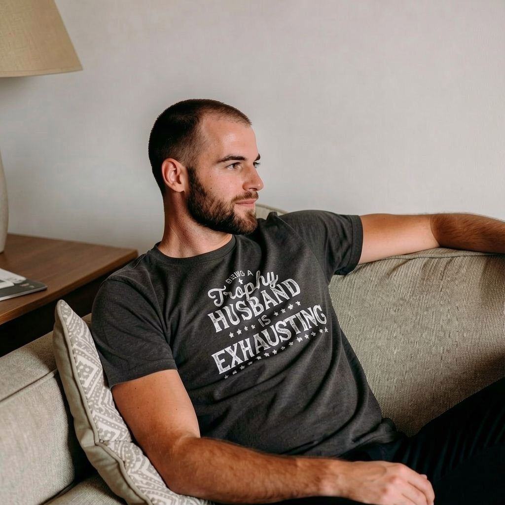 Being A Trophy Husband Is Exhausting Men's T Shirt product image 2