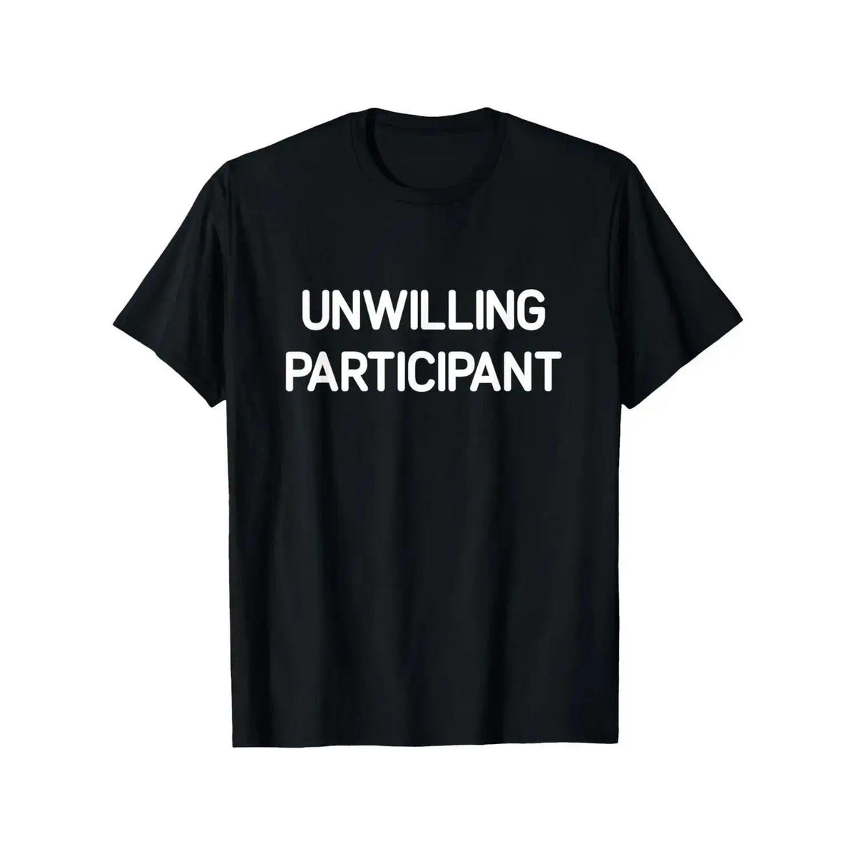 T-shirt for reluctant participants, funny humorous joke product image 8
