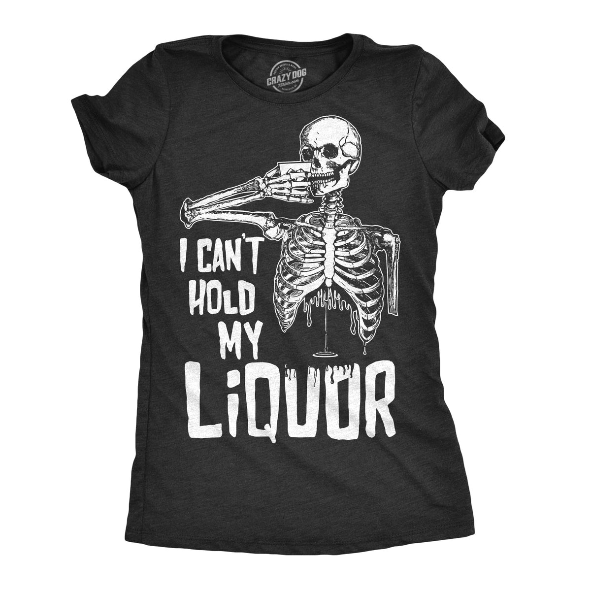 I Can't Hold My Liquor Women's T Shirt product image 1