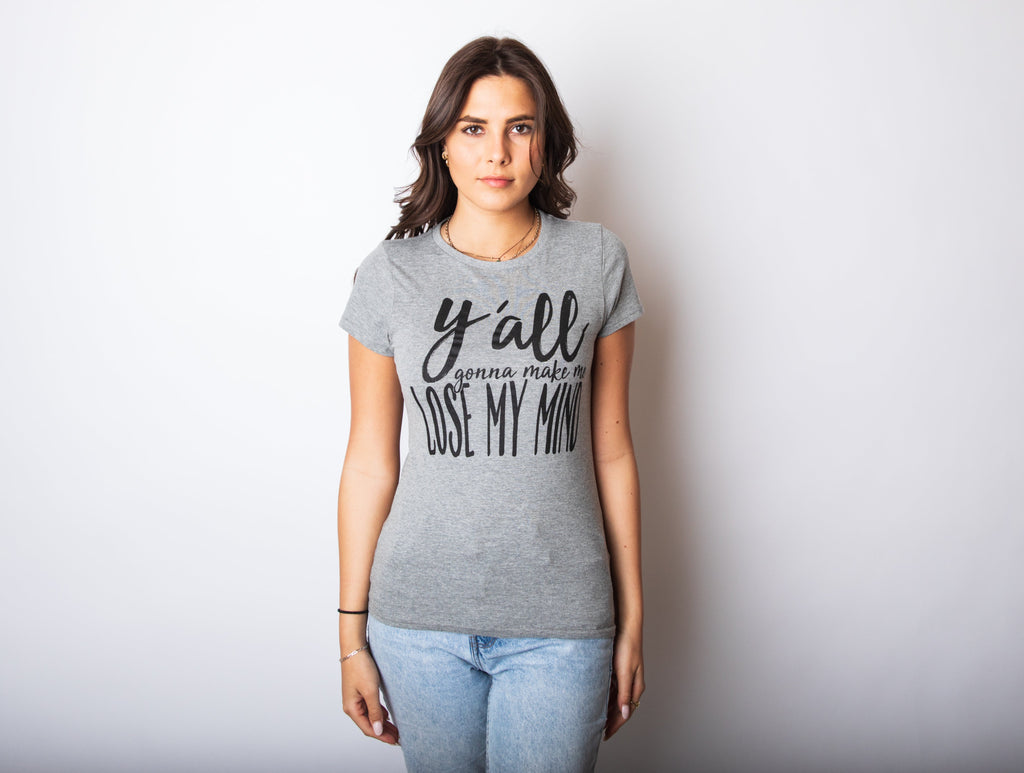 Y'all Gonna Make Me Lose My Mind Women's T Shirt product image 2