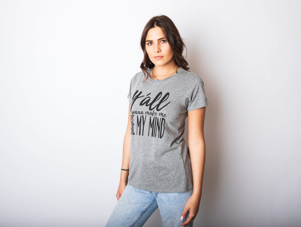 Y'all Gonna Make Me Lose My Mind Women's T Shirt product image 4
