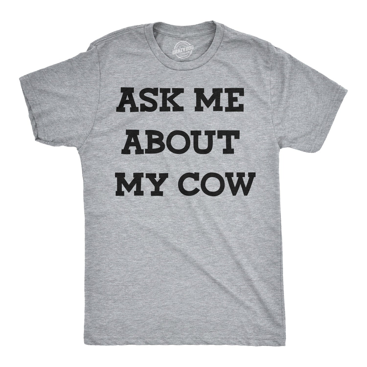 Ask Me About My Cow Flip Men's T Shirt product image 3