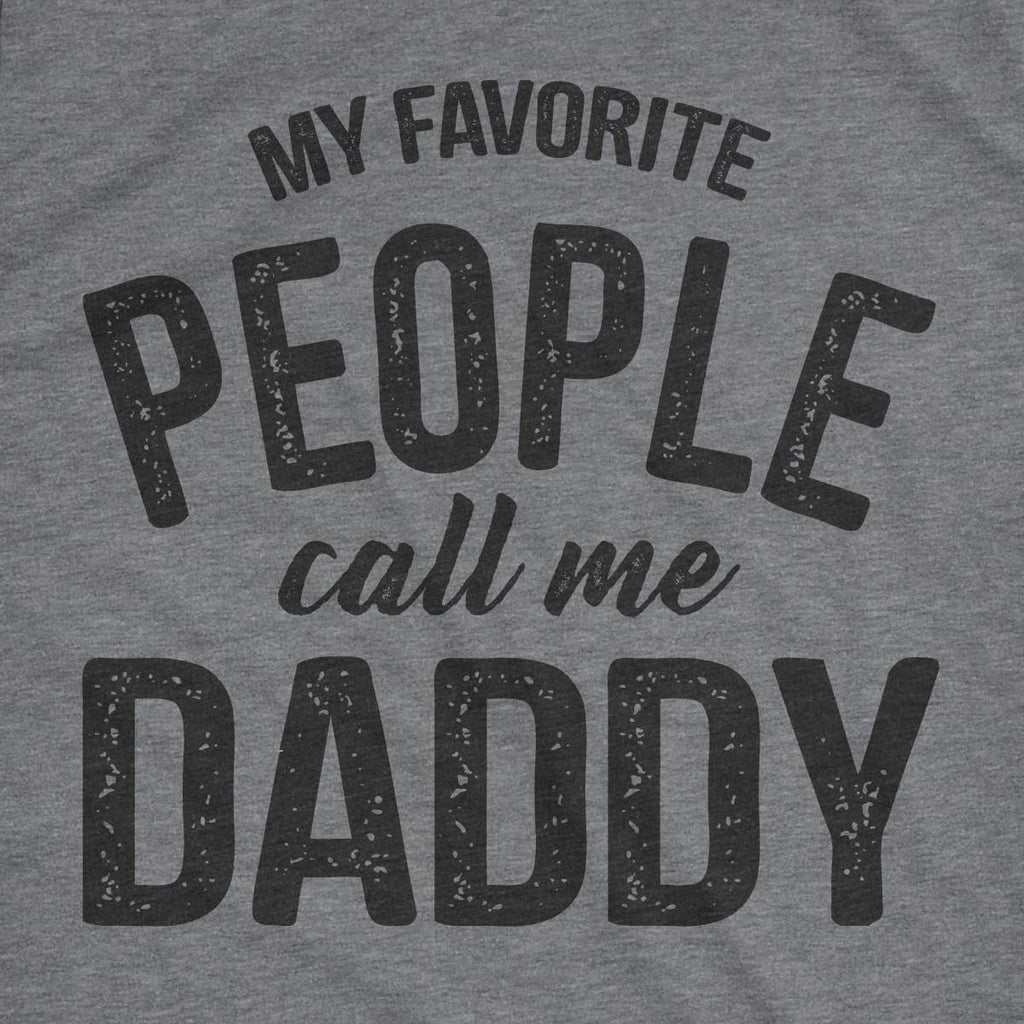 My Favorite People Call Me Daddy Men's T Shirt product image 3
