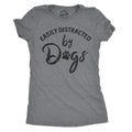 Easily Distracted By Dogs Women's T Shirt product image 1