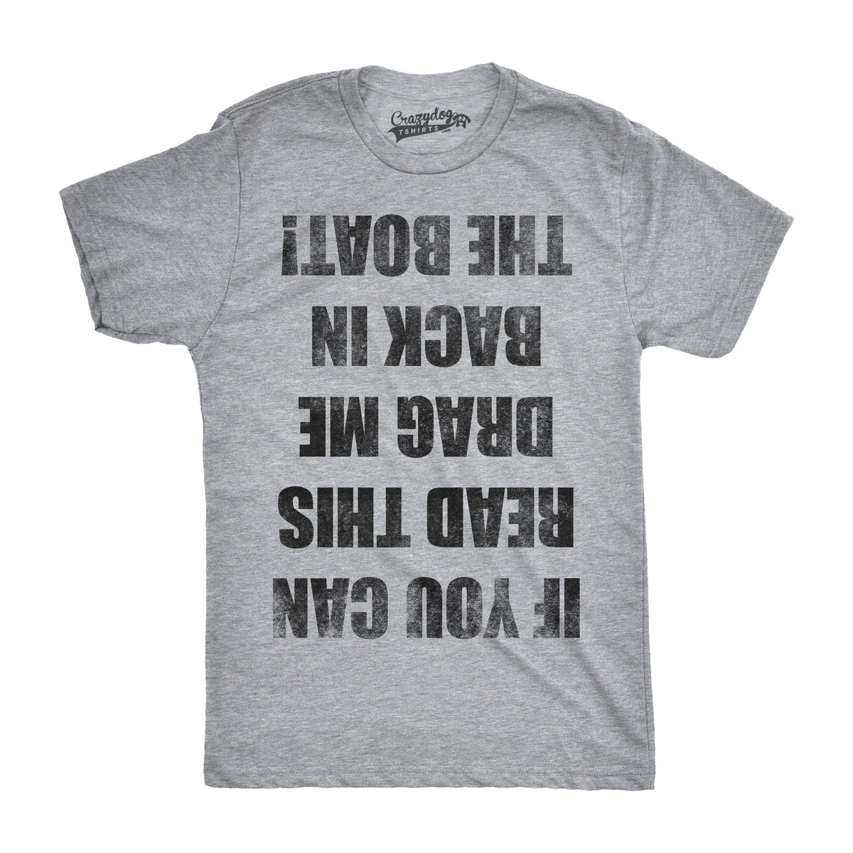 If you Can Read This Drag Me Back To The Boat Men's T Shirt product image 4